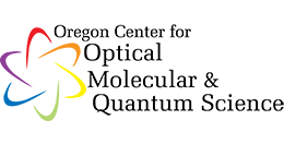 Oregon Center for Optical Molecular & Quantum Science